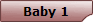 Baby 1